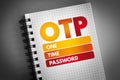 OTP - One Time Password acronym on notepad, technology concept background Royalty Free Stock Photo