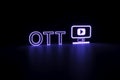 OTT neon concept self illumination background