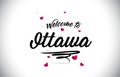 Ottawa Welcome To Word Text with Handwritten Font and Pink Heart Shape Design