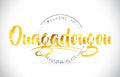 Ouagadougou Welcome To Word Text with Handwritten Font and Golden Texture Design.