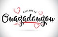 Ouagadougou Welcome To Word Text with Handwritten Font and Red L