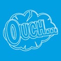 Ouch, comic text speech bubble icon, outline style