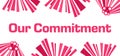 Our Commitment Pink Abstract White Royalty Free Stock Photo