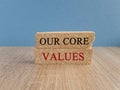 Our core values symbol. Concept words Our core values on brick blocks Royalty Free Stock Photo