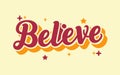 T shirt print \'Believe\' vector image