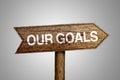 Our Goals Concept Royalty Free Stock Photo