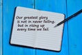 Our greatest glory is not in never failing but in rising uo every time we fail Royalty Free Stock Photo