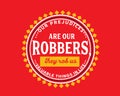 Our prejudices are our robbers, they rob us valuable things in life Royalty Free Stock Photo