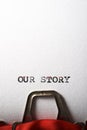 Our story phrase Royalty Free Stock Photo