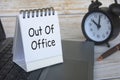 Out of office notification text on white notepad. Out of Office concept Royalty Free Stock Photo