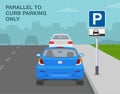 Outdoor parking rules. Back view of a parked cars on a city road. `Parallel to curb parking only` sign.