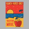 Outdoor poster design beach vibes only vacation mode