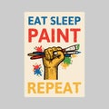 outdoor poster design eat sleep paint repeat