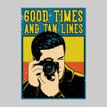 outdoor poster design good times and tan lines Royalty Free Stock Photo