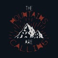 Outdoor recreation. Graphics for t-shirts. Adventure in the mountains.The mountain is calling.