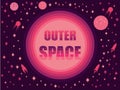 Outer space in 80`s retro style. Space travel, asteroids and space ships. Vector