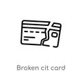 outline broken cit card vector icon. isolated black simple line element illustration from business concept. editable vector stroke