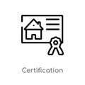 outline certification vector icon. isolated black simple line element illustration from real estate concept. editable vector Royalty Free Stock Photo