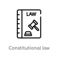 outline constitutional law vector icon. isolated black simple line element illustration from law and justice concept. editable Royalty Free Stock Photo