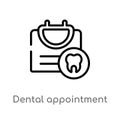 outline dental appointment vector icon. isolated black simple line element illustration from dentist concept. editable vector Royalty Free Stock Photo