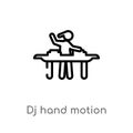 outline dj hand motion vector icon. isolated black simple line element illustration from music concept. editable vector stroke dj