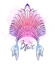 Outline drawing of native cap of Indian with feathers, decorations, violet watercolor splashes and Be brave hand drawn lettering