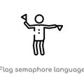 outline flag semaphore language vector icon. isolated black simple line element illustration from people concept. editable vector