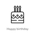 outline happy birthday vector icon. isolated black simple line element illustration from birthday party and wedding concept.
