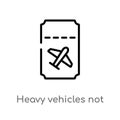 outline heavy vehicles not allowed vector icon. isolated black simple line element illustration from transport concept. editable