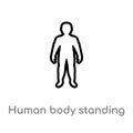outline human body standing black vector icon. isolated black simple line element illustration from human body parts concept.