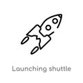 outline launching shuttle vector icon. isolated black simple line element illustration from astronomy concept. editable vector Royalty Free Stock Photo