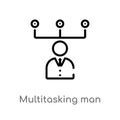 outline multitasking man vector icon. isolated black simple line element illustration from web concept. editable vector stroke