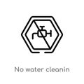 outline no water cleanin vector icon. isolated black simple line element illustration from cleaning concept. editable vector Royalty Free Stock Photo