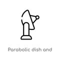 outline parabolic dish and vector icon. isolated black simple line element illustration from computer concept. editable vector Royalty Free Stock Photo