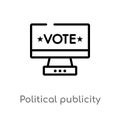 outline political publicity on monitor screen vector icon. isolated black simple line element illustration from political concept