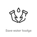 outline save water badge vector icon. isolated black simple line element illustration from general concept. editable vector stroke