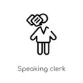 outline speaking clerk vector icon. isolated black simple line element illustration from people concept. editable vector stroke