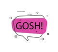 Outline speech bubble with Gosh! phrase