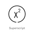 outline superscript vector icon. isolated black simple line element illustration from user interface concept. editable vector