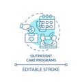 Outpatient care programs turquoise concept icon