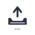 output icon on white background. Simple element illustration from interface concept