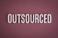 Outsourced sign lettering on solid background