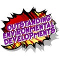 Outstanding Environmental Developments - Comic book style words.