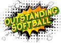 Outstanding Softball - Comic book style words.