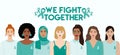 Ovarian, Cervical cancer Awareness Month. We fight together phrase. Diverse women with teal ribbons on chest stand together