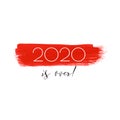 2020 is over, bad year concept. Watercolor geeting card with lettering Royalty Free Stock Photo