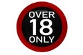 Over eighteen only entry sign isolated Royalty Free Stock Photo