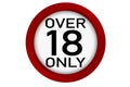 Over eighteen only entry sign isolated Royalty Free Stock Photo