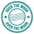 OVER THE MOON text written on blue round postal stamp sign