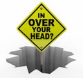 In Over Your Head Sign Hole Overwhelmed Too Much Work 3d Illustration